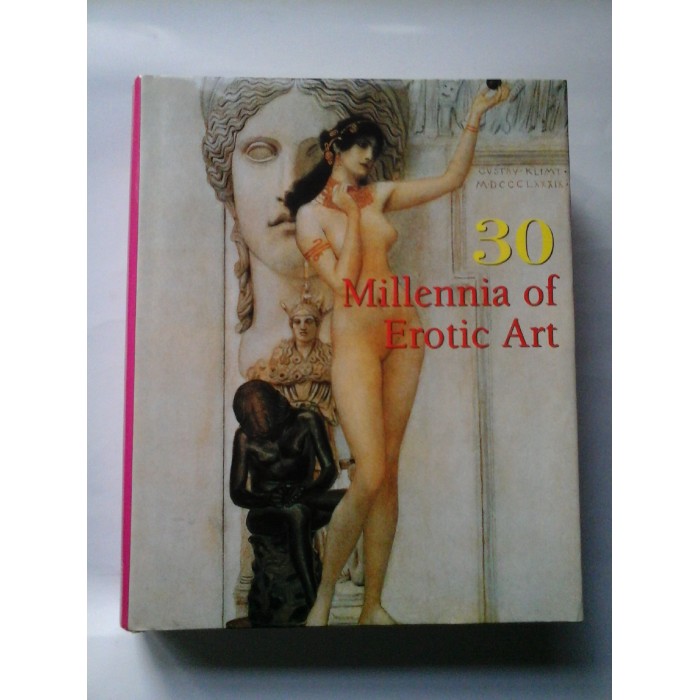 30 MILLENIA OF EROTIC ART - Album arta erotica